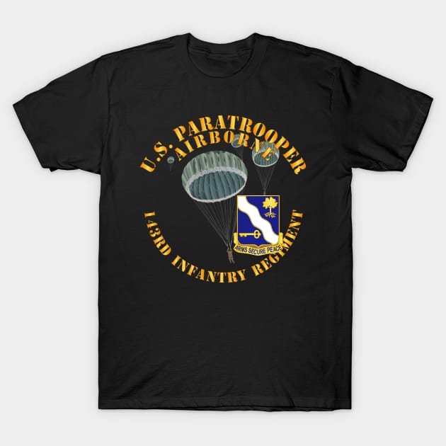 US Paratrooper - 143rd Infantry Regiment X 300 T-Shirt by twix123844